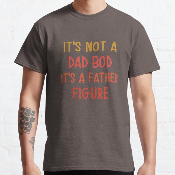It's Not A Dad BOD It's Father Figure Bear Beer Lover Classic T-Shirt