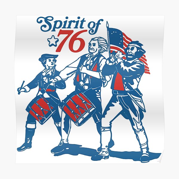 Spirit Of 76 Posters | Redbubble