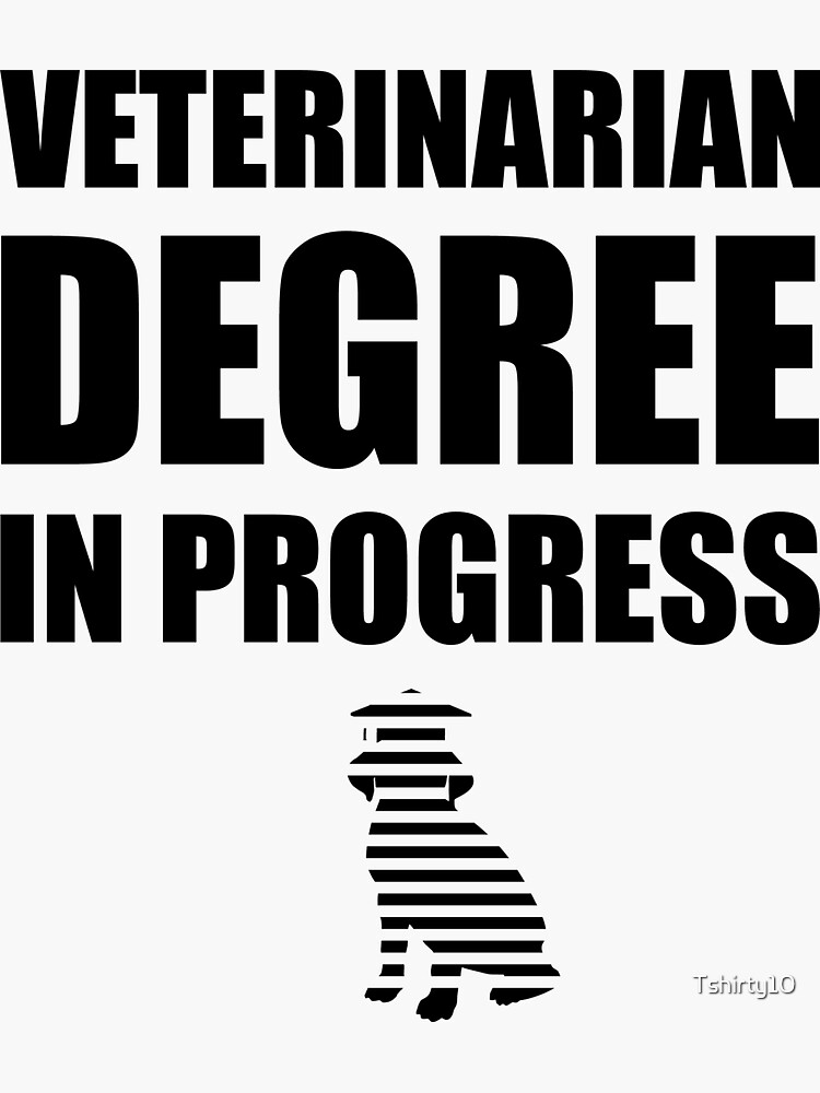 "Funny Veterinarian degree in progress" Sticker by Tshirty10 Redbubble