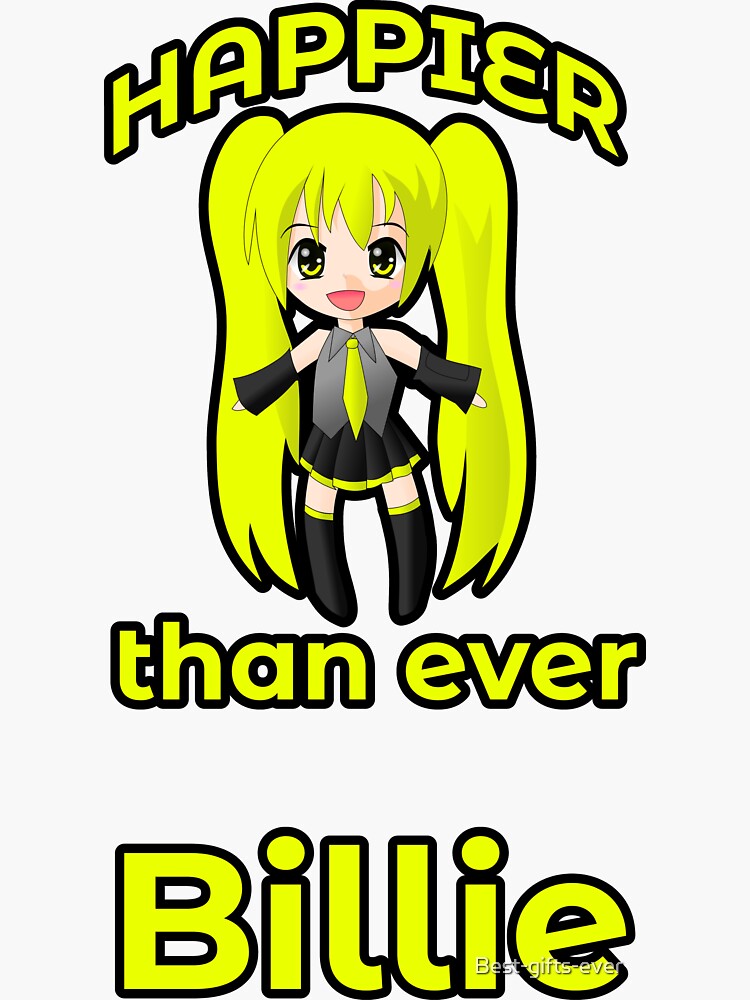 "Happier Than Ever " Sticker for Sale by Bestgiftsever Redbubble