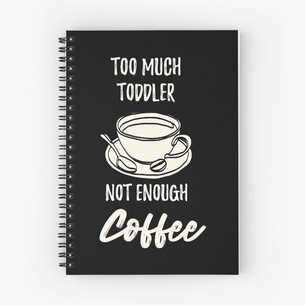 Item preview, Too much toddler not enough coffee - white designed and sold by maxigold.