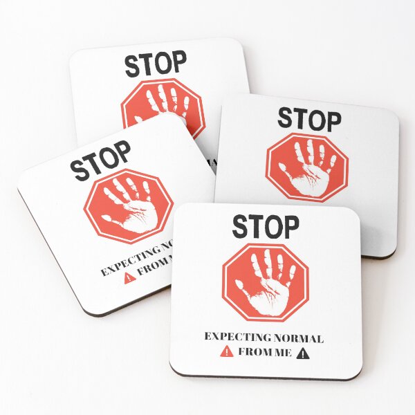 Item preview, Stop Expecting Normal From Me Quote Saying Design  designed and sold by NamasteRELAXTV.