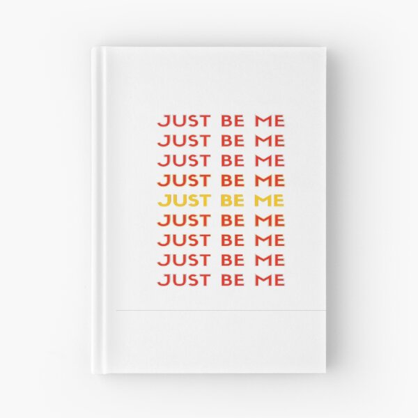 Item preview, Just be me, that's all I need! designed and sold by Krispsm.