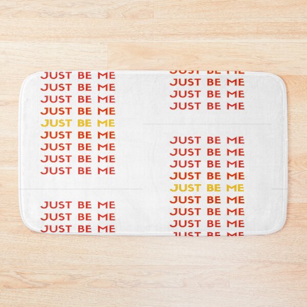 Item preview, Just be me, that's all I need! designed and sold by Krispsm.