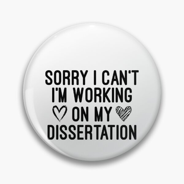 Item preview, Sorry I Can't I'm Working On My Dissertation designed and sold by Simoakn.