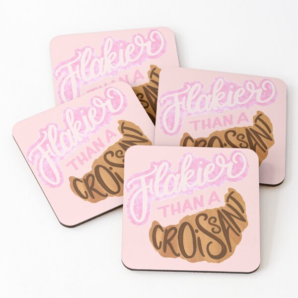 Item preview, Flakier Than A Croissant designed and sold by Devon Bailey.