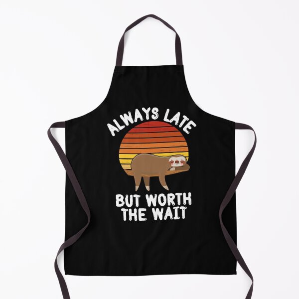 Item preview, Always Late But Worth The Wait designed and sold by LaceRenee.