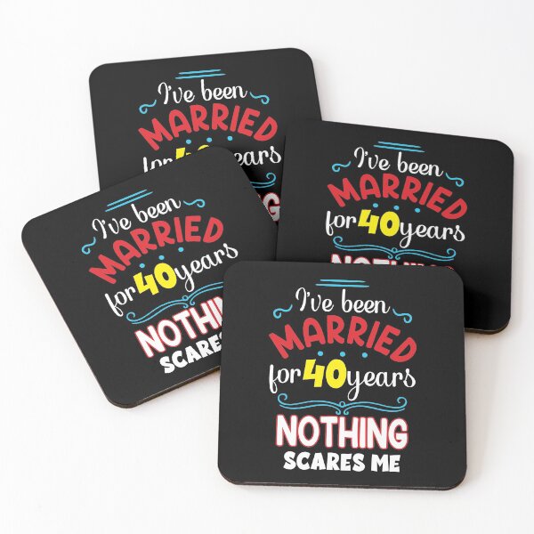 Item preview, I've Been Married for 40 Years, Nothing Scares me, Wedding Anniversary Quote designed and sold by orangeblue21.