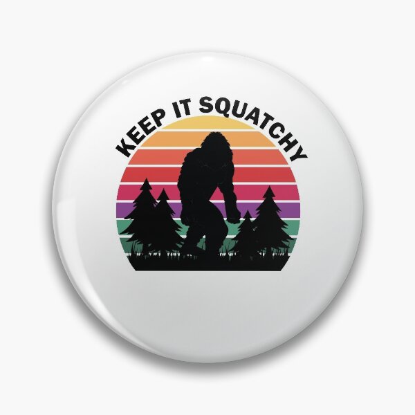 Item preview, Keep It Squatchy Funny Gift Bigfoot Squatchy designed and sold by YOUR SHOP.