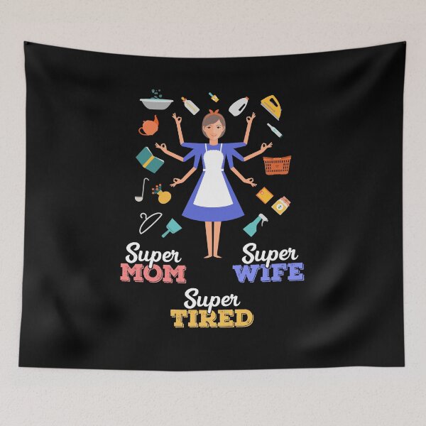Item preview, Super Mom, Super Wife, Super Tired, Happy Mother's Day designed and sold by ZaydounStark.