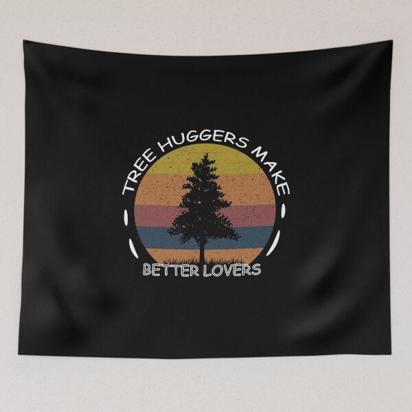 Item preview, Tree Huggers Make Better Lovers Gift For Nature Lovers designed and sold by soukainam ART.