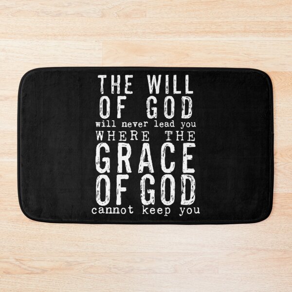Item preview, The Will of God will Never Lead You where the Grace of God Cannot Keep You. designed and sold by TheKingdomAttic.
