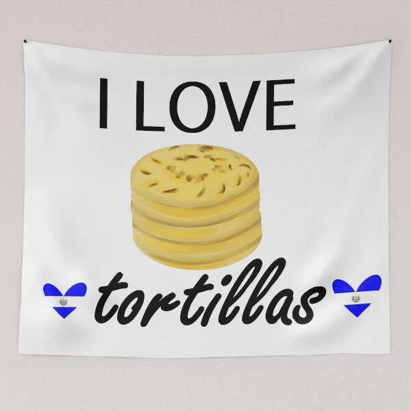 Item preview, I love tortillas sivar, Salvadorean food designed and sold by BeccaKenDesigns.
