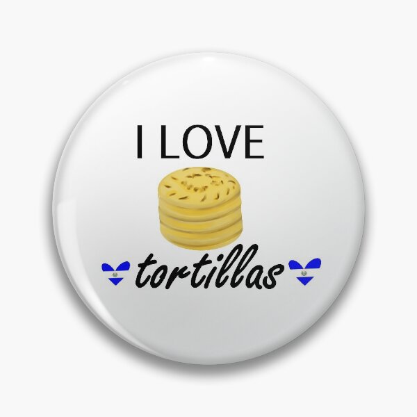 Item preview, I love tortillas sivar, Salvadorean food designed and sold by BeccaKenDesigns.