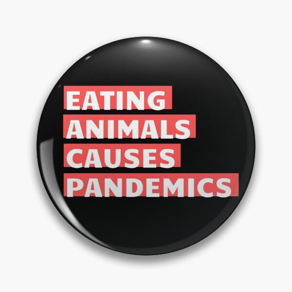 Item preview, Eating Animals Causes Pandemics designed and sold by ActivistCo.