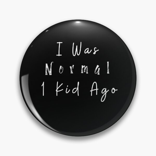 Item preview, I Was Normal 1 Kid Ago: Mom Shirt, Christmas Gift For Mom, Mom Birthday Gift, Mother's Day Shirt, Funny Mom T-shirt , Mom Life designed and sold by StoreSB.