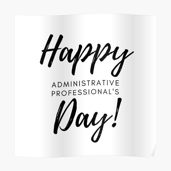 Happy Administrative Professional S Day Poster By Rayen025 Redbubble
