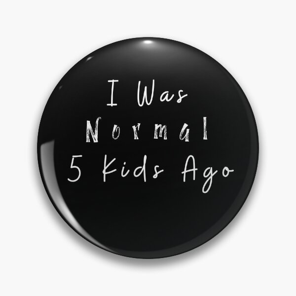 Item preview, I Was Normal 5 Kids Ago: Mom Shirt, Christmas Gift For Mom, Mom Birthday Gift, Mother's Day Shirt, Funny Mom T-shirt , Mom Life designed and sold by StoreSB.