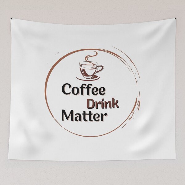 Item preview, Drink Coffee matter designed and sold by ArtisanDesigner.
