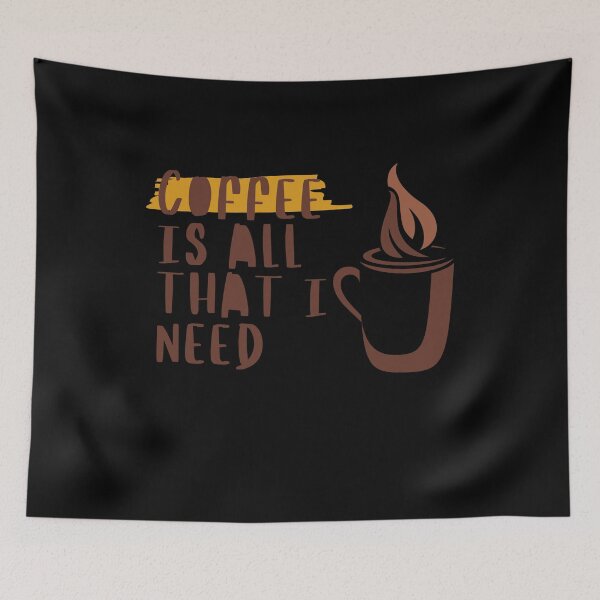 Item preview, coffee is all that i need designed and sold by November17th.