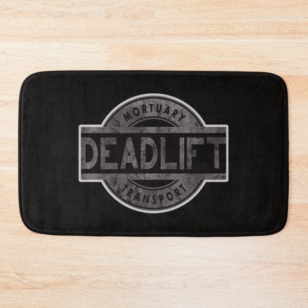 Item preview, DEADLIFT Mortuary Transport designed and sold by NoBonesLife.