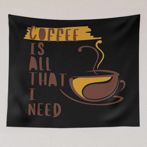 Item preview, coffee is all that i need designed and sold by November17th.