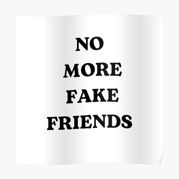 No Fake Friends Posters Redbubble