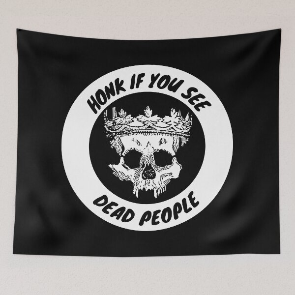 Item preview, Honk If You See Dead People - Funny Skull design designed and sold by LordAudes.