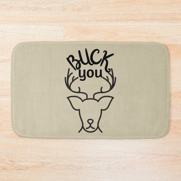 Item preview, Buck You | Funny Deer Hunting designed and sold by brooklyntowner.