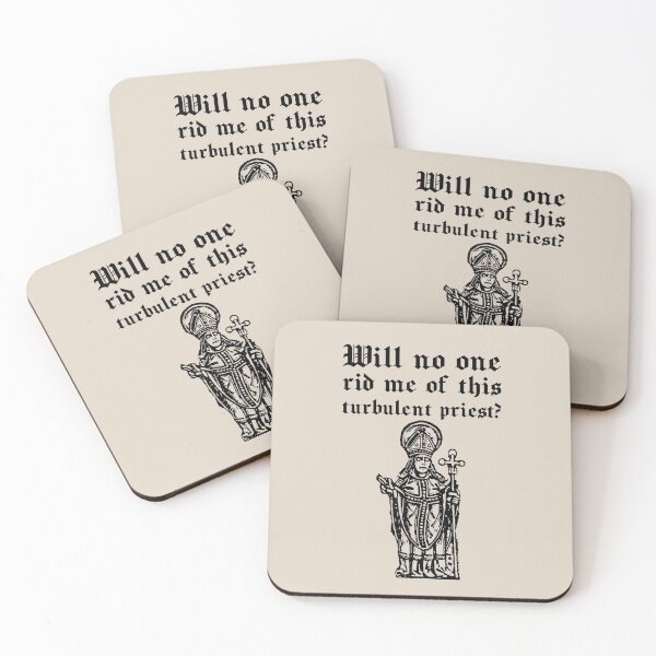 Item preview, Will no one rid me of this turbulent priest? designed and sold by DotorEaon.