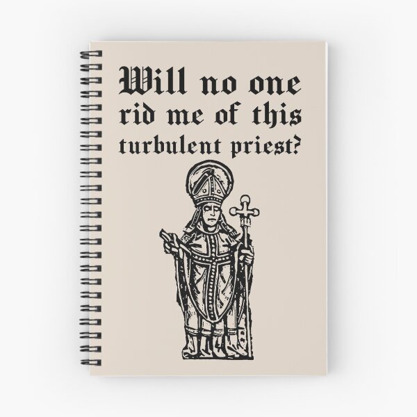Item preview, Will no one rid me of this turbulent priest? designed and sold by DotorEaon.