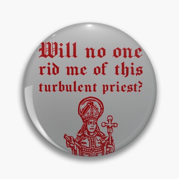 Item preview, Will no one rid me of this turbulent priest? (2) designed and sold by DotorEaon.