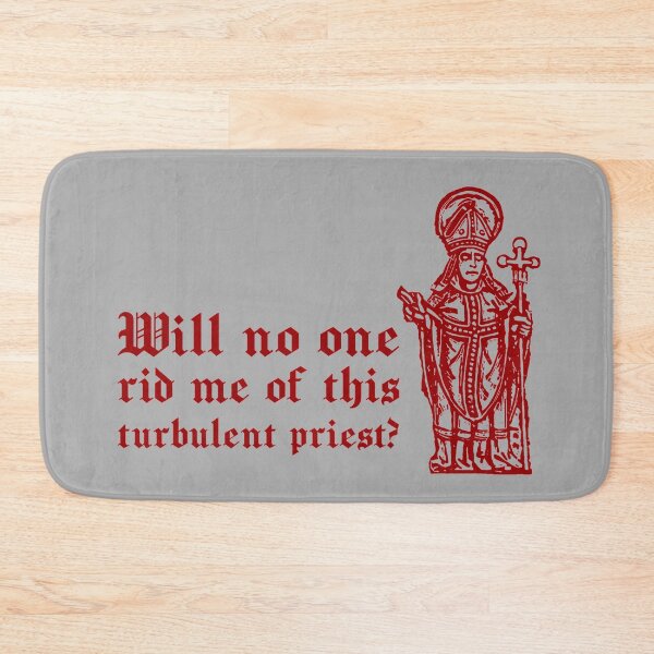 Item preview, Will no one rid me of this turbulent priest? (2) designed and sold by DotorEaon.