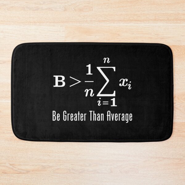 Item preview, Be greater than average - for maths lovers and students designed and sold by Print  Androïde.