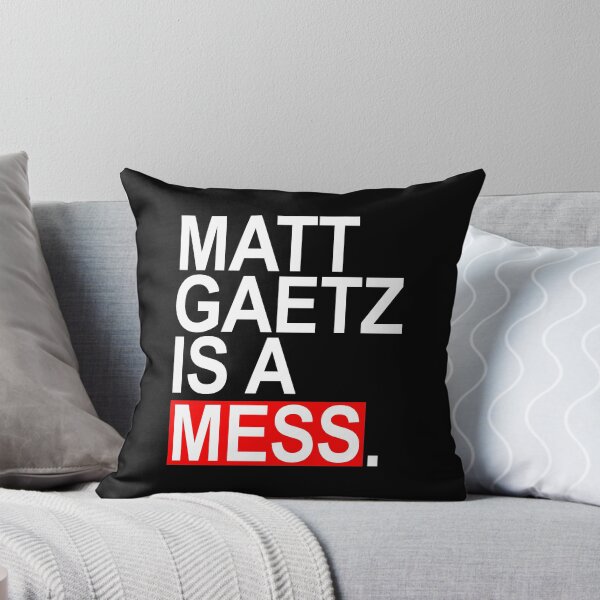 Item preview, Matt Gaetz is a Mess designed and sold by Thelittlelord.