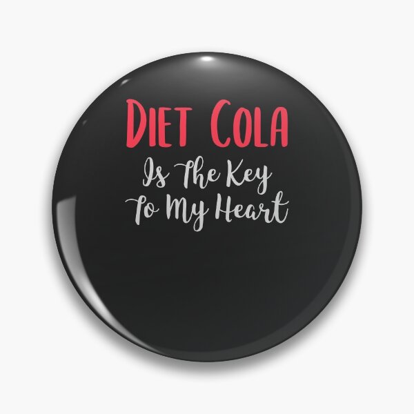 Item preview, Diet Cola Is The Key To My Heart Soda Lover Gift designed and sold by EricJP.