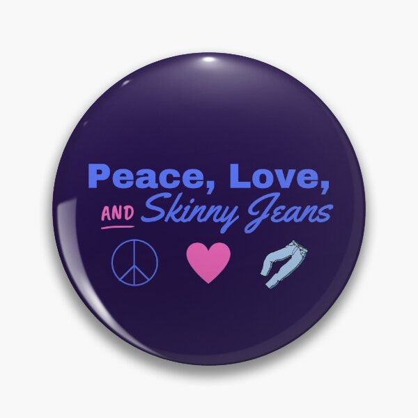 Item preview, Peace, Love and Skinny Jeans Fashion  designed and sold by Philfashionista.