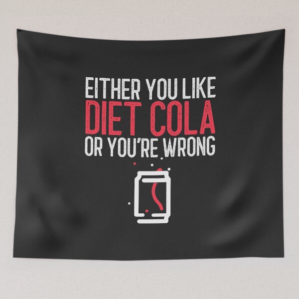 Item preview, Either You Like Diet Cola Or You're Wrong Soda Lover Gift designed and sold by EricJP.