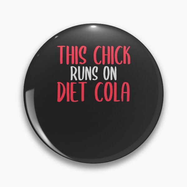 Item preview, This Chick Runs On Diet Cola Soda Lover Gift designed and sold by EricJP.