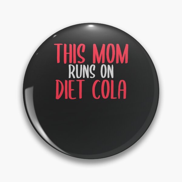 Item preview, This Mom Runs On Diet Cola Soda Lover Gift designed and sold by EricJP.