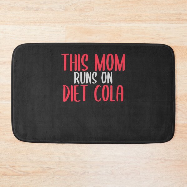 Item preview, This Mom Runs On Diet Cola Soda Lover Gift designed and sold by EricJP.