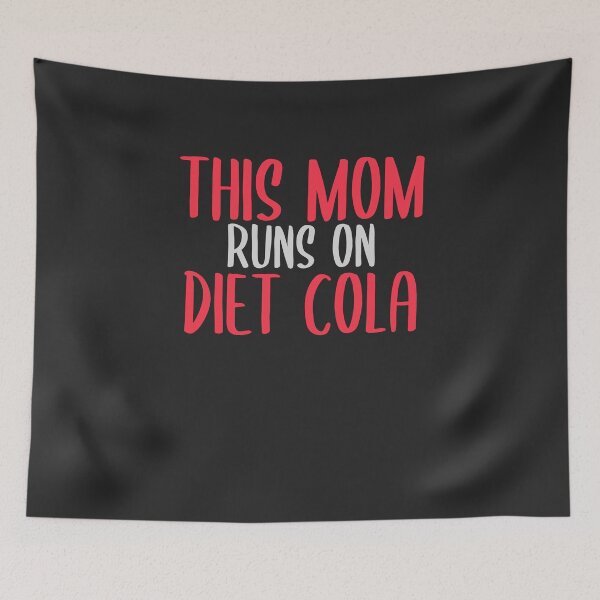 Item preview, This Mom Runs On Diet Cola Soda Lover Gift designed and sold by EricJP.