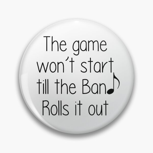 Item preview, The game won't start till the band Rolls it out designed and sold by wawink.