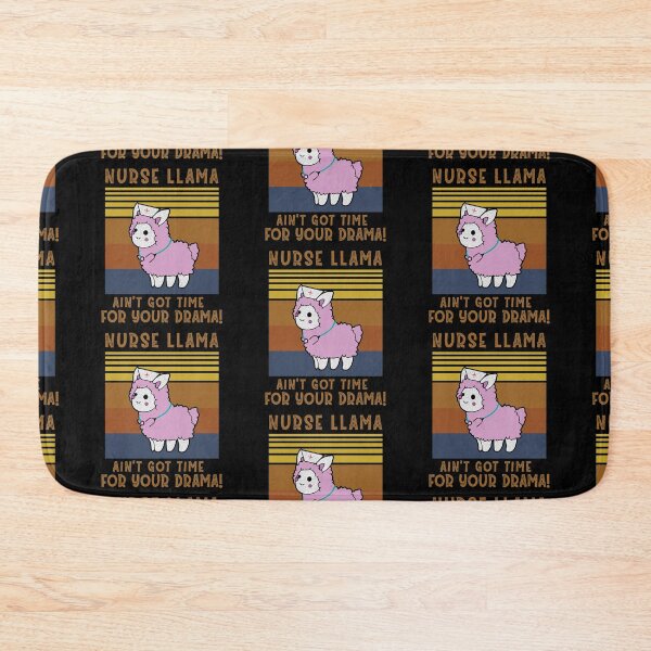 Item preview, Nurse Llama Ain't Got Time For Your Drama! designed and sold by Sinfamous.