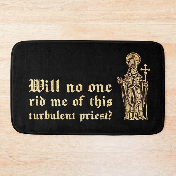 Item preview, Will no one rid me of this turbulent priest? (3) designed and sold by DotorEaon.
