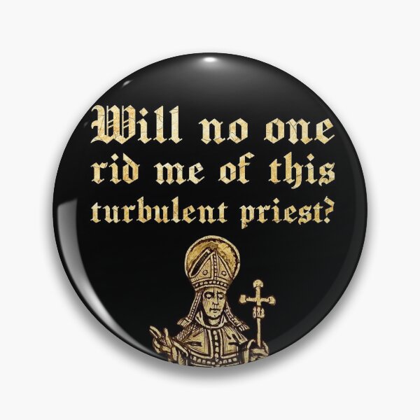 Item preview, Will no one rid me of this turbulent priest? (3) designed and sold by DotorEaon.