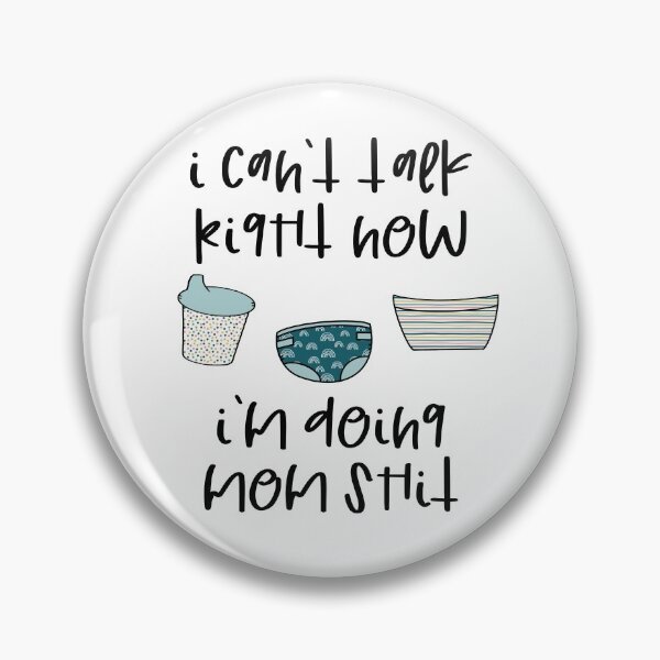 Item preview, I Can't Talk I'm Doing Mom Shit designed and sold by momscraft.