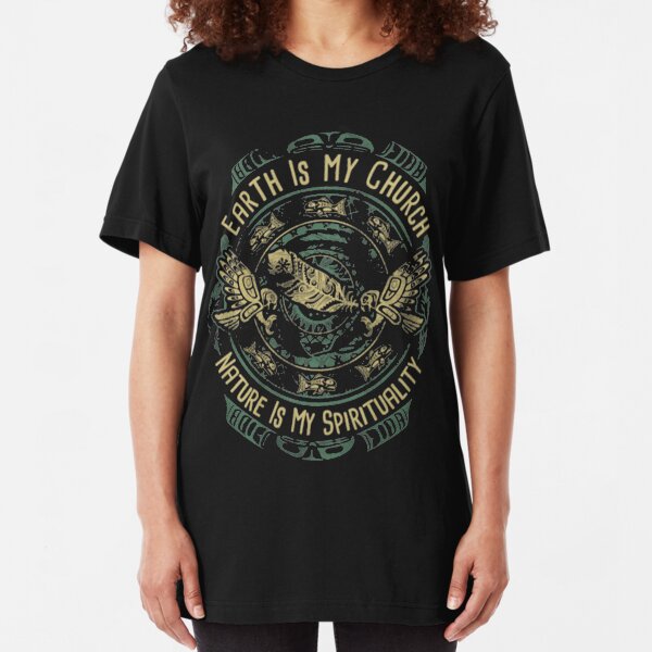 NATIVE AMERICAN EARTH IS MY CHURCH NATURE IS MY SPIRITUALITY Slim Fit T-Shirt