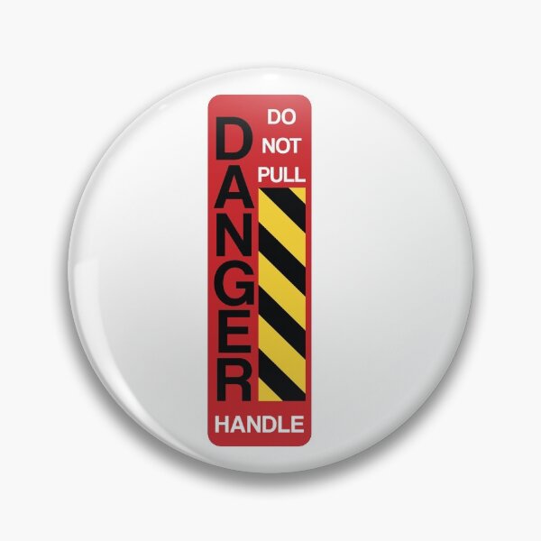 Item preview, DANGER SIGN, Handle Do Not Pull  designed and sold by ARTsPlural.