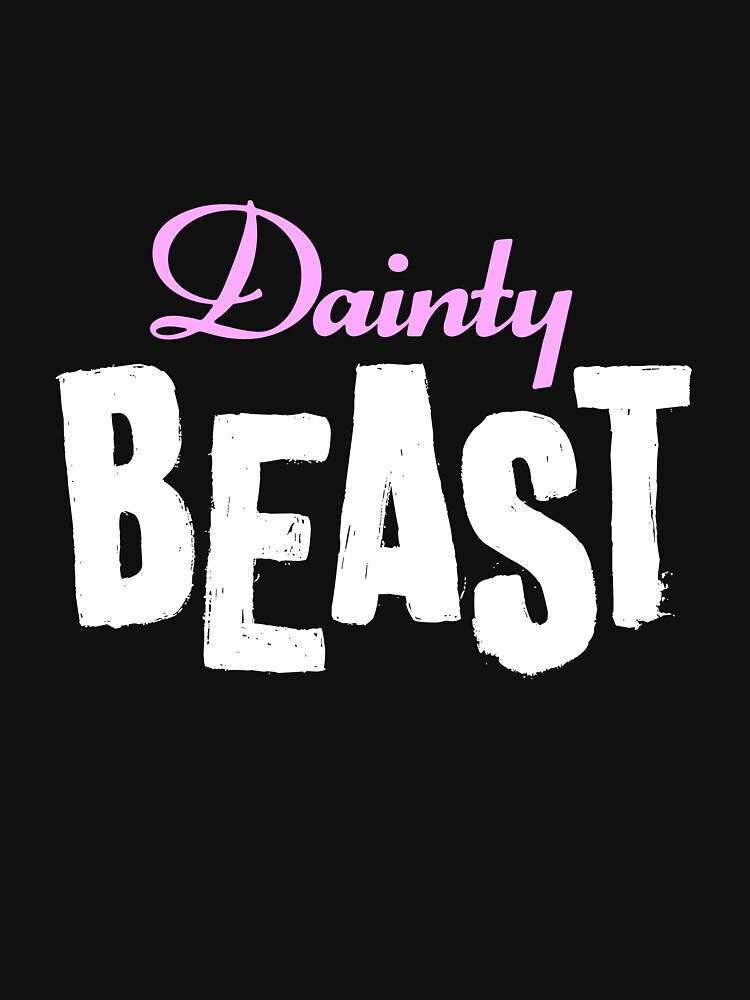 Dainty Beast (on black) by DamnAssFunny